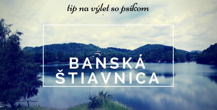 Tip na výlet: Banská Štiavnica